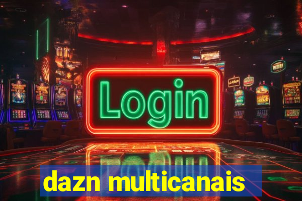 dazn multicanais